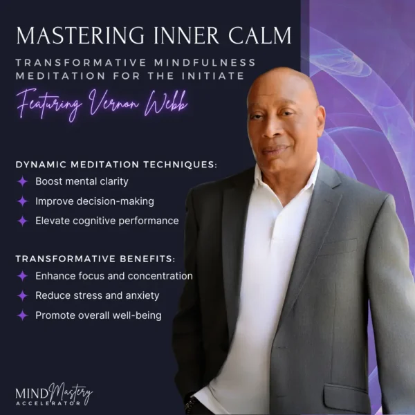 Mastering Inner Calm: Transformative Mindfulness Meditation for the Initiate